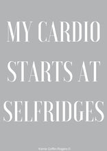 Load image into Gallery viewer, Framed Print - My Cardio Starts At Selfridges
